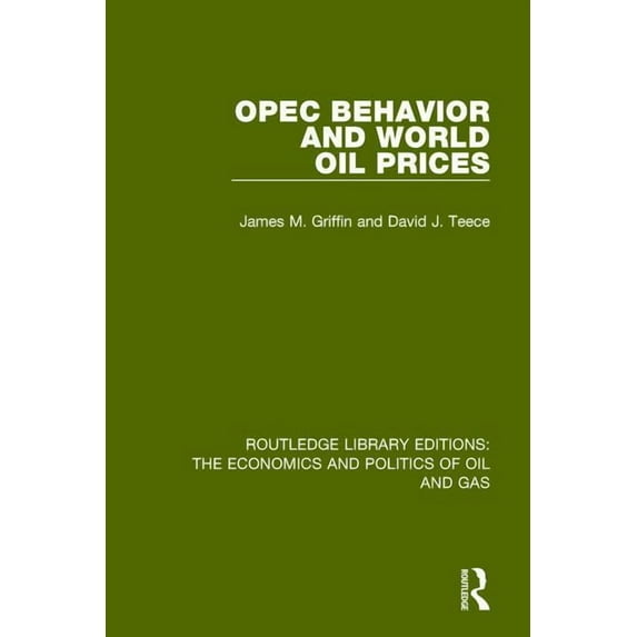 Routledge Library Editions: The Economic OPEC Behaviour and World Oil Prices, (Paperback)