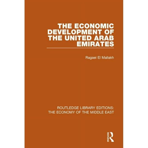 Routledge Library Editions: The Economy The Economic Development of the United Arab Emirates, (Hardcover)