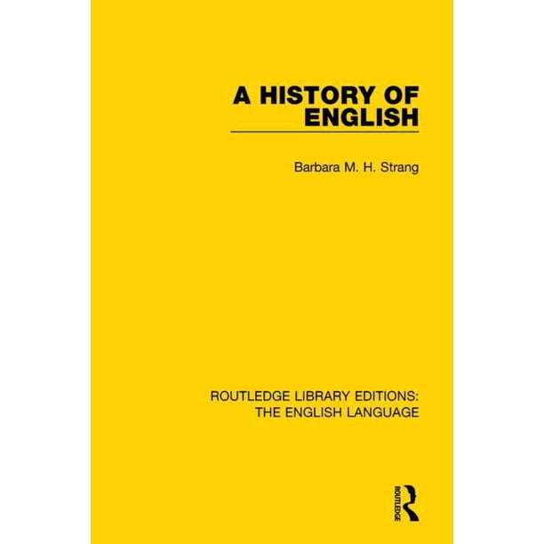 Paperback Library Editions Routledge Library Editions: The English Language: A History of English ...