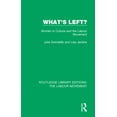 thumbnail image 1 of Routledge Library Editions: The Labour M What's Left?: Women in Culture and the Labour Movement, (Paperback), 1 of 1