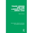 thumbnail image 1 of Routledge Library Editions: The Labour M Trade Unions and the Labour Party since 1945, Book 15, (Hardcover), 1 of 1