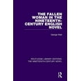 thumbnail image 1 of Routledge Library Editions: The Nineteen The Fallen Woman in the Nineteenth-Century English Novel, Book 39, (Paperback), 1 of 1