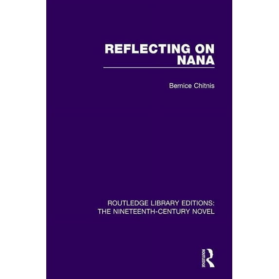 Routledge Library Editions: The Nineteen Reflecting on Nana, (Hardcover)