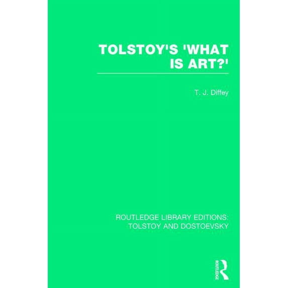 Routledge Library Editions: Tolstoy and Tolstoy's 'What Is Art?', (Paperback)