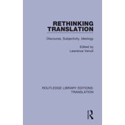Routledge Library Editions Translation Rethinking Translation Discourse, Subjectivity, Ideology, Book 2, Hardcover
