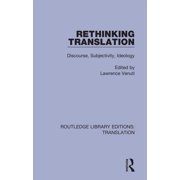 Routledge Library Editions Translation Rethinking Translation Discourse, Subjectivity, Ideology, Paperback