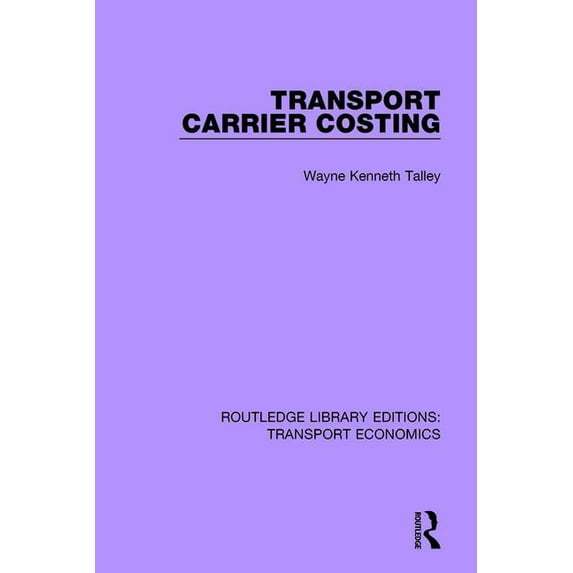 Routledge Library Editions: Transport Ec Transport Carrier Costing, (Paperback)