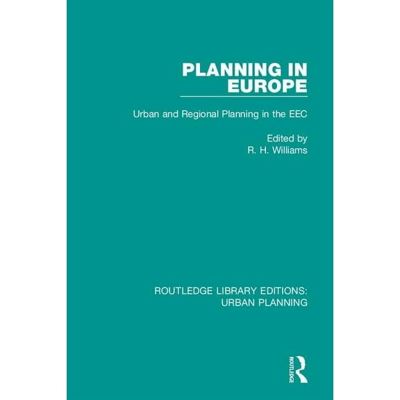 Routledge Library Editions: Urban Planni Planning in Europe: Urban and Regional Planning in the EEC, (Paperback)