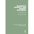 thumbnail image 1 of Routledge Library Editions: Victorian Po Elizabeth Barrett and Robert Browning: A Creative Partnership, Book 4, (Hardcover), 1 of 1