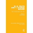 thumbnail image 1 of Routledge Library Editions: W. B. Yeats W. B. Yeats and T. Sturge Moore: Their Correspondence 1901-1937, (Paperback), 1 of 1