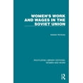 thumbnail image 1 of Routledge Library Editions: Women and Wo Women's Work and Wages in the Soviet Union, (Hardcover), 1 of 1