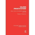 thumbnail image 1 of Routledge Library Editions: Women's Hist 'Gilded Prostitution': Status, Money and Transatlantic Marriages, 1870-1914, (Paperback), 1 of 1