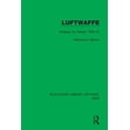 thumbnail image 1 of Routledge Library Editions: Ww2 Luftwaffe: Strategy for Defeat, 1933-45, (Paperback), 1 of 1