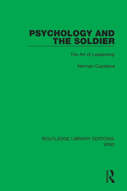 Paperback Library Editions Routledge Library Editions: Ww2 Psychology and the Soldier: The Art of ...