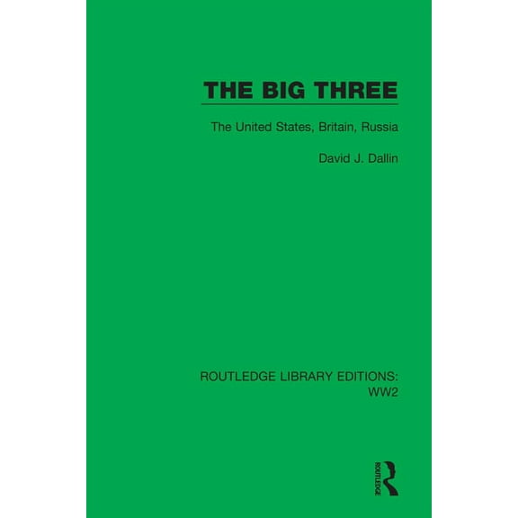 Routledge Library Editions: Ww2 The Big Three: The United States, Britain, Russia, Book 2, (Hardcover)