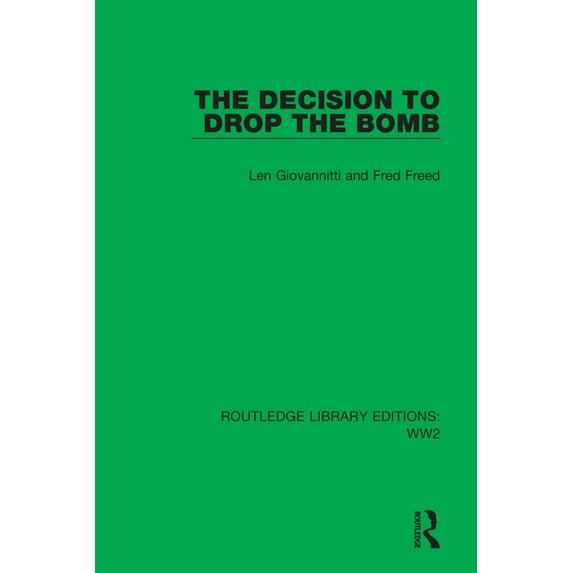 Routledge Library Editions: Ww2 The Decision to Drop the Bomb, (Paperback)
