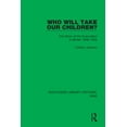 thumbnail image 1 of Routledge Library Editions: Ww2 Who Will Take Our Children?: The Story of the Evacuation in Britain 1939-1945, Book 46, (Hardcover), 1 of 1
