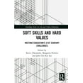 thumbnail image 1 of Routledge Life and Values Education Soft Skills and Hard Values: Meeting Education's 21st Century Challenges, (Hardcover), 1 of 1