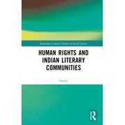 Routledge Literary Studies in Social Jus Human Rights and Indian Literary Communities, Hardcover