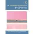 thumbnail image 1 of Routledge Literature Companions The Routledge Companion to Ecopoetics, (Hardcover), 1 of 1