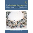 thumbnail image 1 of Routledge Literature Companions The Routledge Companion to Literature and Feminism, (Hardcover), 1 of 1
