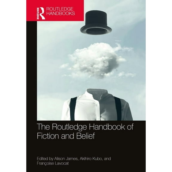 Routledge Literature Handbooks The Routledge Handbook of Fiction and Belief, (Hardcover)
