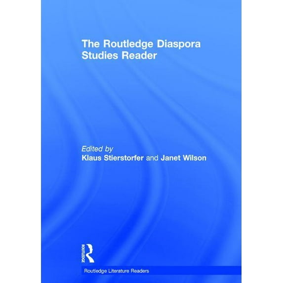Routledge Literature Readers The Routledge Diaspora Studies Reader, (Hardcover)