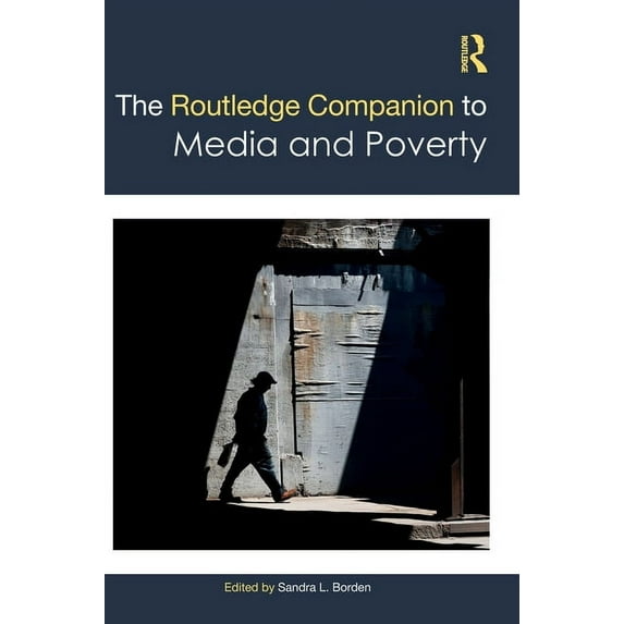 Routledge Media and Cultural Studies Com The Routledge Companion to Media and Poverty, (Hardcover)