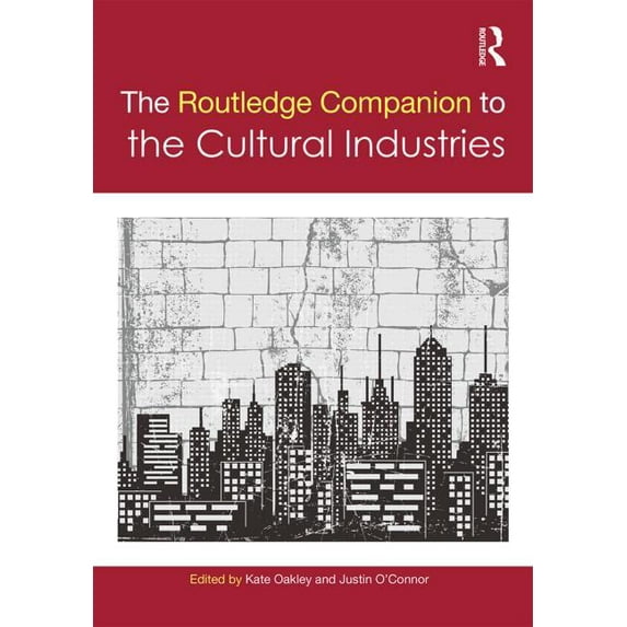 Routledge Media and Cultural Studies Com The Routledge Companion to the Cultural Industries, (Hardcover)