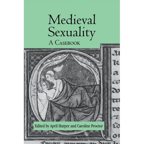 Routledge Medieval Casebooks Medieval Sexuality: A Casebook, (Paperback)