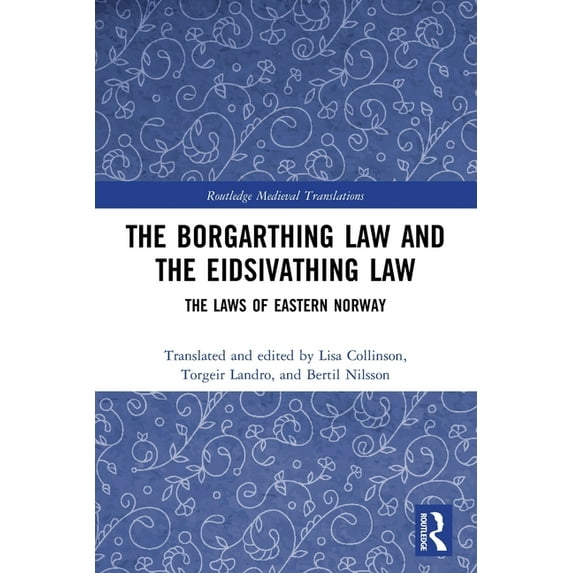 Routledge Medieval Translations The Borgarthing Law and the Eidsivathing Law: The Laws of Eastern Norway, (Paperback)