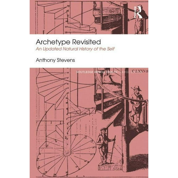 Routledge Mental Health Classic Editions Archetype Revisited: An Updated Natural History of the Self, (Paperback)
