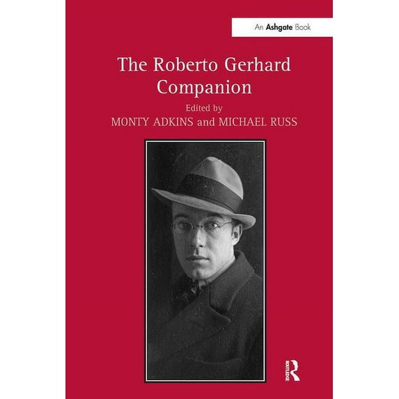 Routledge Music Companions The Roberto Gerhard Companion, (Hardcover)
