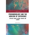thumbnail image 1 of Routledge New Critical Thinking in Relig Phenomenology and the Horizon of Experience: Spiritual Themes in Henry, Marion, and Lacoste, (Hardcover), 1 of 1