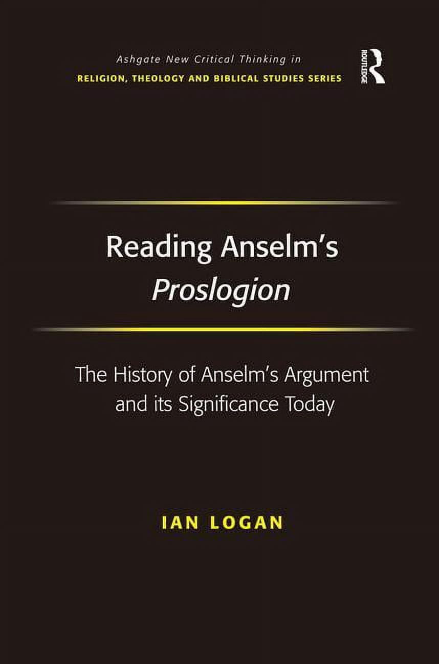 Critical Thinkers Routledge Routledge New Critical Thinking in Relig Reading Anselm's Proslogion ...