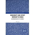 thumbnail image 1 of Routledge New Horizons in South Asian St Modernity and Spirit Worship in India: An Anthropology of the Umwelt, (Paperback), 1 of 1