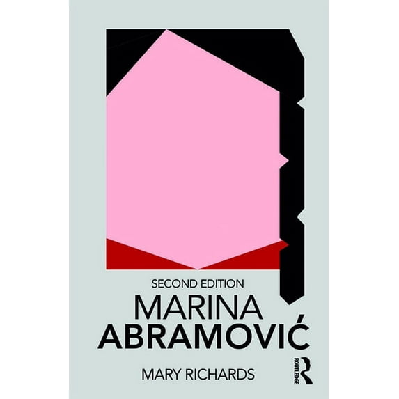 Routledge Performance Practitioners Marina Abramovic, (Paperback)