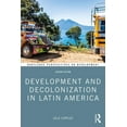 thumbnail image 1 of Routledge Perspectives on Development Development and Decolonization in Latin America, (Paperback), 1 of 1