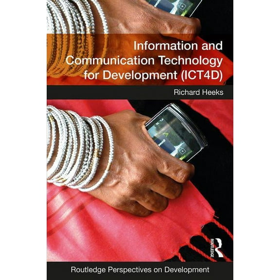 Routledge Perspectives on Development Information and Communication Technology for Development (Ict4d), (Paperback)