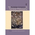 thumbnail image 1 of Routledge Philosophy Companions The Routledge Companion to Feminist Philosophy, (Paperback), 1 of 1