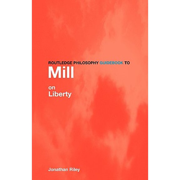 Pre-Owned Routledge Philosophy Guidebook to Mill on Liberty