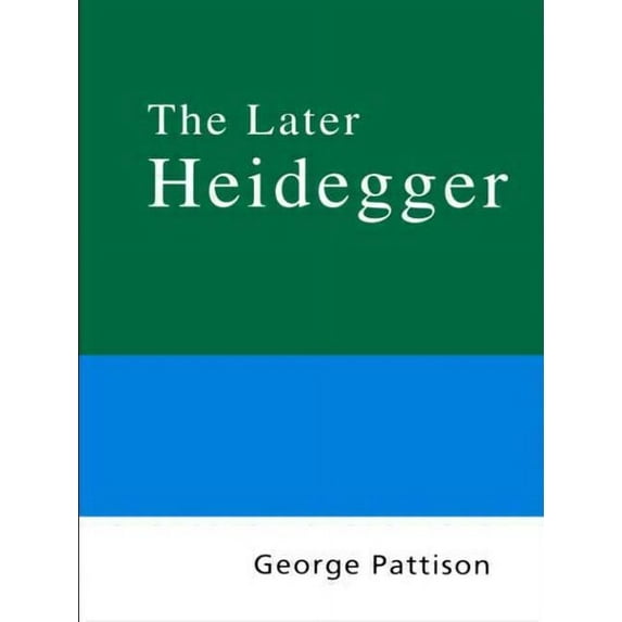 Routledge Philosophy Guidebooks Routledge Philosophy Guidebook to the Later Heidegger, (Paperback)