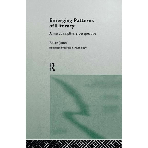 Routledge Progress in Psychology Emerging Patterns of Literacy, (Paperback)