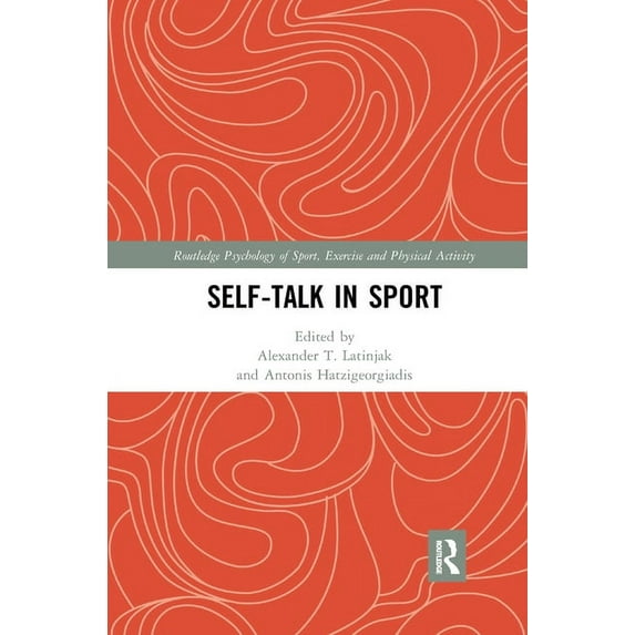 Routledge Psychology of Sport, Exercise Self-talk in Sport, (Paperback)