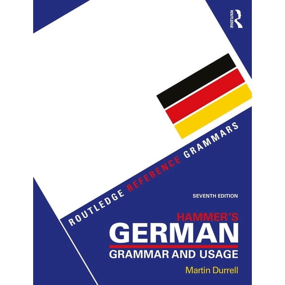 Routledge Reference Grammars Hammer's German Grammar and Usage, (Paperback)