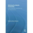 thumbnail image 1 of Routledge Research in Atlantic Studies Defining the Atlantic Community: Culture, Intellectuals, and Policies in the Mid-Twentieth Century, (Paperback), 1 of 1