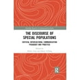 thumbnail image 1 of Routledge Research in Communication Stud The Discourse of Special Populations: Critical Intercultural Communication Pedagogy and Practice, (Paperback), 1 of 1