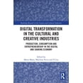 thumbnail image 1 of Routledge Research in the Creative and C Digital Transformation in the Cultural and Creative Industries: Production, Consumption and Entrepreneurship in the Digi, (Paperback), 1 of 1