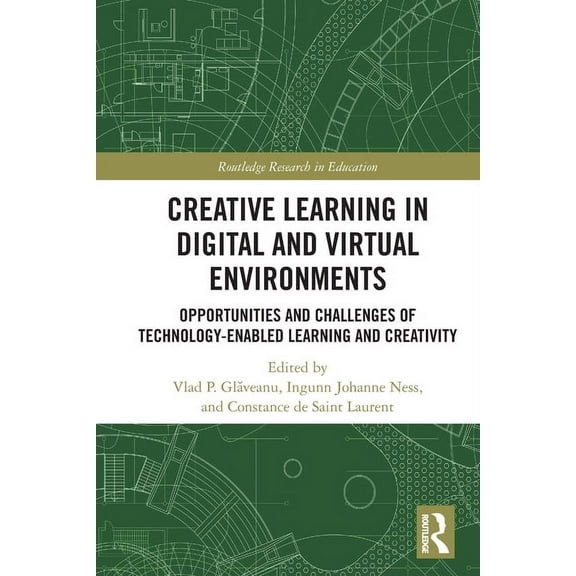 Routledge Research in Education Creative Learning in Digital and Virtual Environments: Opportunities and Challenges of Technology-Enabled Learning and C, (Paperback)