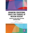thumbnail image 1 of Routledge Research in Educational Equali Advancing Educational Equity for Students of Mexican Descent: Creating an Asset-based Bicultural Continuum Model, (Hardcover), 1 of 1